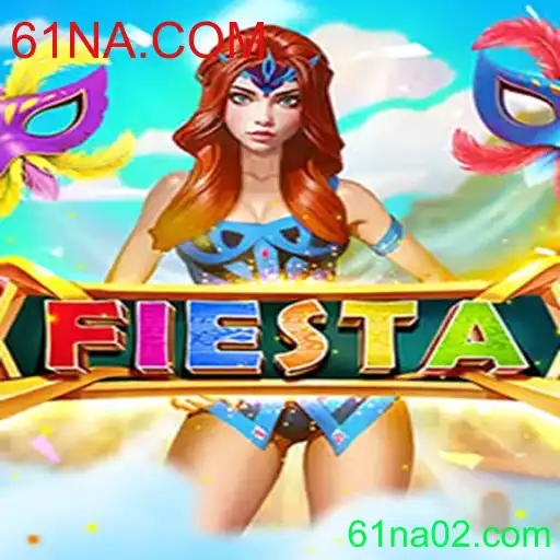 Descubra o Jogo Fiesta e Mergulhe na Diversão com 61NA.COM