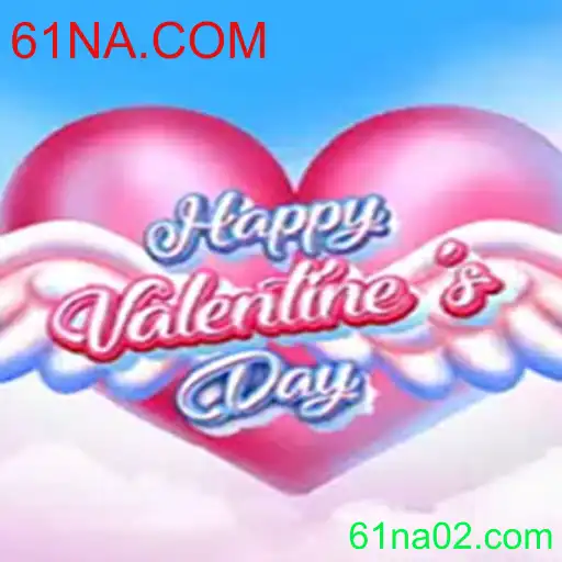 Descubra o Mundo Encantado de HappyValentinesDay com 61NA.COM