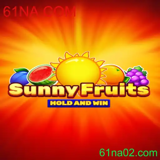 Descubra o Encantador Mundo de SunnyFruits com 61NA.COM